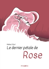 Le dernier pétale de Rose - Melisa Ozkul