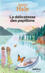 La délicatesse des papillons - Jenny Hale