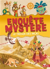 Enquête mystère. Le trésor des Incas - Catherine Mollica