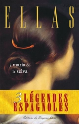 Ellas : 3 légendes espagnoles - J. Maria de la Selva