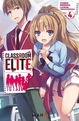 Classroom of the elite. Vol. 4 - Syougo Kinugasa