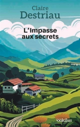 L'impasse aux secrets - Claire Michaud-Destriau