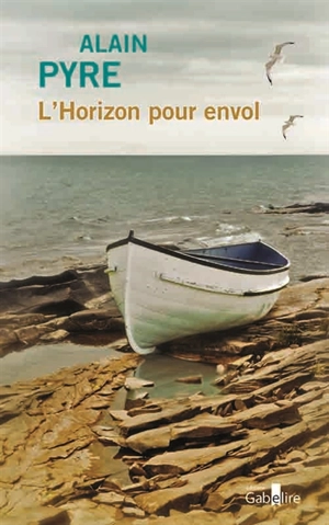 L'horizon pour envol - Alain Pyre