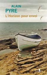 L'horizon pour envol - Alain Pyre