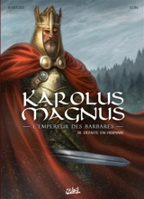 Karolus Magnus : l'empereur des barbares. Vol. 3. Défaite en Hispanie - Jean-Claude Bartoll