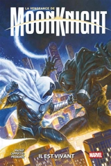 La vengeance de Moon Knight. Vol. 2. Il est vivant - Jed MacKay