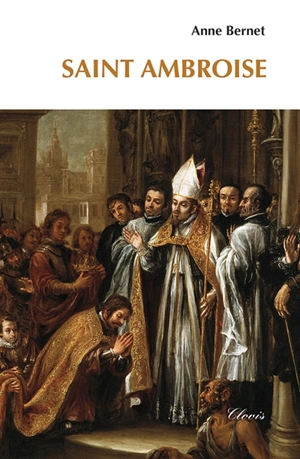 Saint Ambroise - Anne Bernet