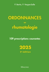 Ordonnances en rhumatologie : 109 prescriptions courantes : 2025 - Philippe Bertin