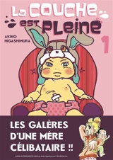 La couche est pleine. Vol. 1 - Akiko Higashimura