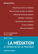 La médiation à l'épreuve de la pratique : 2025-2026 - Christiane Féral-Schuhl