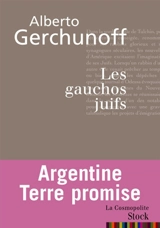 Les gauchos juifs - Alberto Gerchunoff