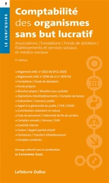 Comptabilité des organismes sans but lucratif : associations, fondations, fonds de dotation, établissements et services sociaux et médico-sociaux - Union nationale interfédérale des oeuvres et organismes privés sanitaires et sociaux (France)