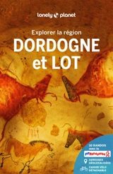 Dordogne et Lot : explorer la région - Olivier Cirendini
