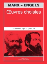 Oeuvres choisies - Karl Marx