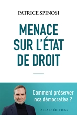 Menaces sur l'Etat de droit - Patrice Spinosi