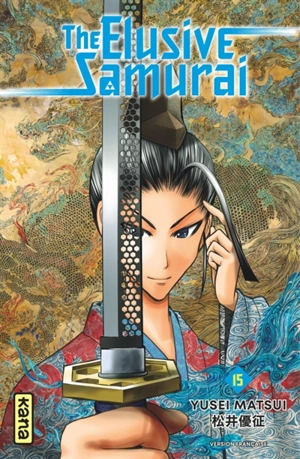 The elusive samurai. Vol. 15 - Yusei Matsui