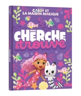 Gabby et la maison magique : mon cherche et trouve - Dreamworks