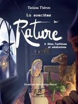 La sorcière Rature. Vol. 4. Idées farfelues et révélations - Tatiana Théron