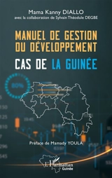 Manuel de gestion du développement : cas de la Guinée - Mama Kanny Diallo