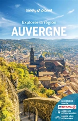 Auvergne : explorer la région - Olivier Cirendini