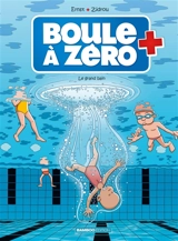 Boule à zéro. Vol. 11. Le grand bain - Zidrou