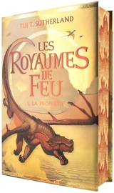 Les royaumes de feu. Vol. 1. La prophétie - Tui Sutherland