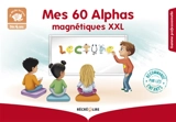 La méthode Les Alphas. Mes 60 Alphas magnétiques XXL : dès 4 ans - Ella Coalman