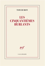 Les cinquantièmes hurlants - Tom Buron