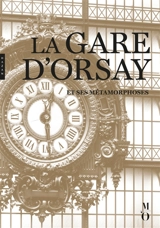 La gare d'Orsay et ses métamorphoses