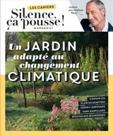 Un jardin adapté au changement climatique : jardiner avec Stéphane Marie ! - Stéphane Marie
