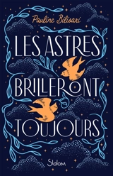 Les astres brilleront toujours - Pauline Bilisari