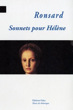 Sonnets pour Hélène - Pierre de Ronsard