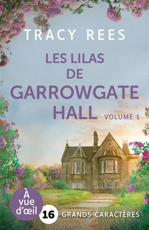 Les lilas de Garrowgate Hall - Tracy Rees