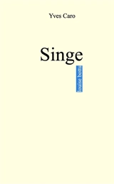 Singe - Yves Caro