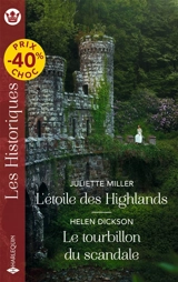 L'étoile des Highlands. Le tourbillon du scandale - Juliette Miller