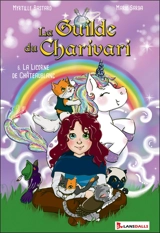 La guilde du Charivari. Vol. 6. La licorne de Châteaublanc - Myrtille Bastard