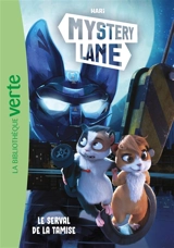 Mystery Lane. Vol. 5. Le serval de la Tamise - Hari
