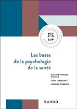 Les bases de la psychologie de la santé : concepts, applications et perspectives - Gustave-Nicolas Fischer