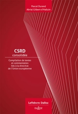 CSRD consolidée : compilation de textes et commentaires liés à la directive de l'Union européenne - Pascal Durand