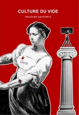 Culture du vide - Theodore Dalrymple