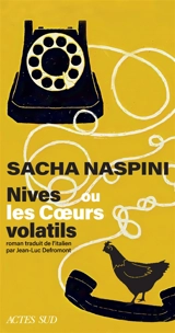 Nives ou Les coeurs volatils - Sacha Naspini
