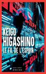 Le fil de l'espoir - Keigo Higashino