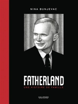 Fatherland : une histoire de famille - Nina Bunjevac