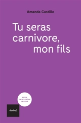 Tu seras carnivore, mon fils - Amanda Castillo