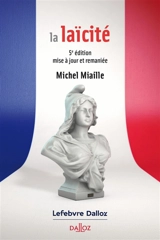 La laïcité : un principe de liberté - Michel Miaille