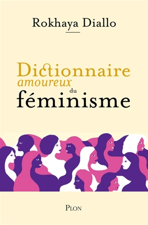 Dictionnaire amoureux du féminisme - Rokhaya Diallo