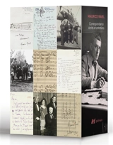 Maurice Ravel : Correspondance, écrits et entretiens : 2.000 lettres et cartes, 147 écrits donc 28 articles et 80 entretiens - Maurice Ravel