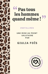 "Pas tous les hommes quand même !" : #notallmen - Giulia Foïs