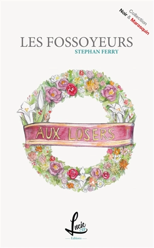 LES FOSSOYEURS - Stephan Ferry