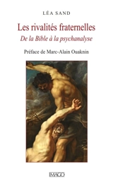 Les rivalités fraternelles : de la Bible à la psychanalyse - Léa Sand